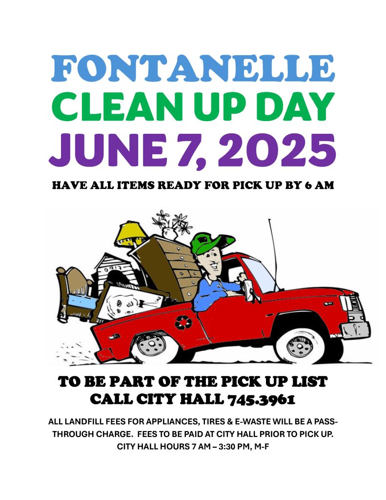 A colorful flyer for Fontanelle Clean Up Day on June 7, 2025, with a cartoon person driving a red truck loaded with various household items. Instructions and a phone number for pick-up are included.